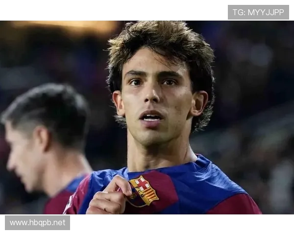 菲利克斯巴萨高光表现是否标志状态回归 菲利克斯巴萨高光表现是否标志状态回归